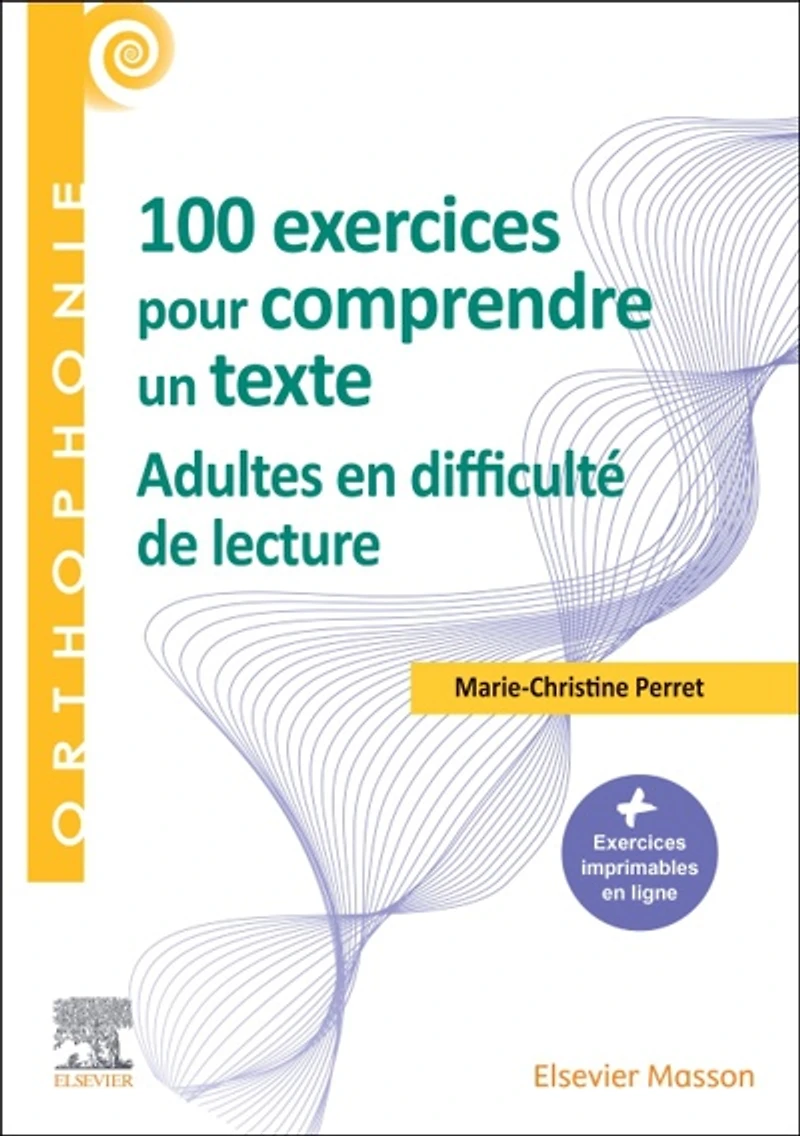 100 exercices pour comprendre un texte : adultes en difficulté de lecture