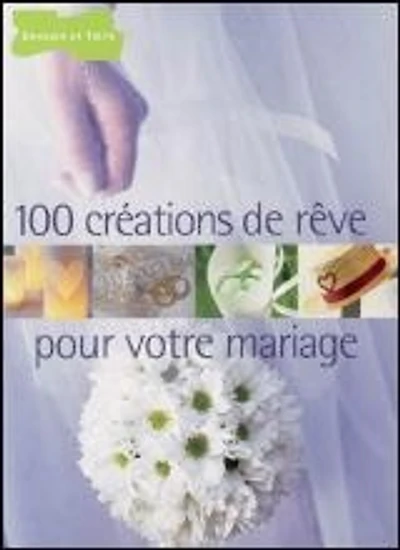100 créations de rêve pour votre mariage