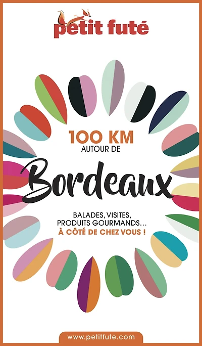 100 KM AUTOUR DE BORDEAUX Petit Futé