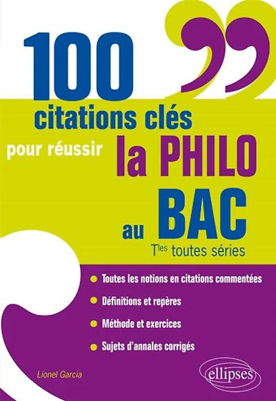 100 citations clés pour réussir la philo au bac : terminales toutes séries