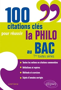 100 citations clés pour réussir la philo au bac : terminales toutes séries