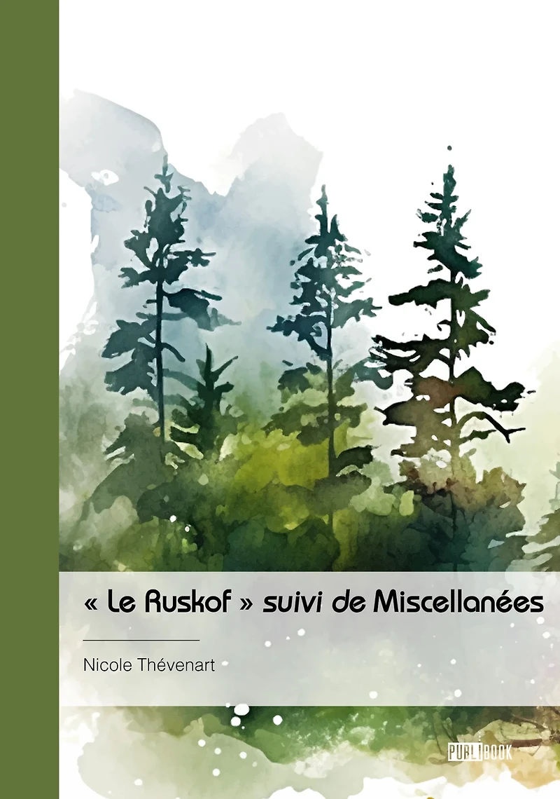 « Le Ruskof » suivi de Miscellanées