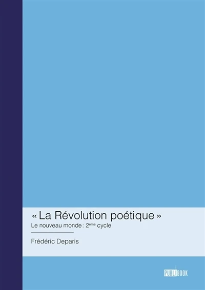 « La Révolution poétique » : Le nouveau monde
