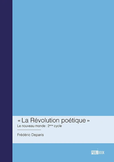 « La Révolution poétique » : Le nouveau monde