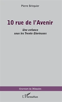 10 rue de l'Avenir : une enfance sous les Trente Glorieuses