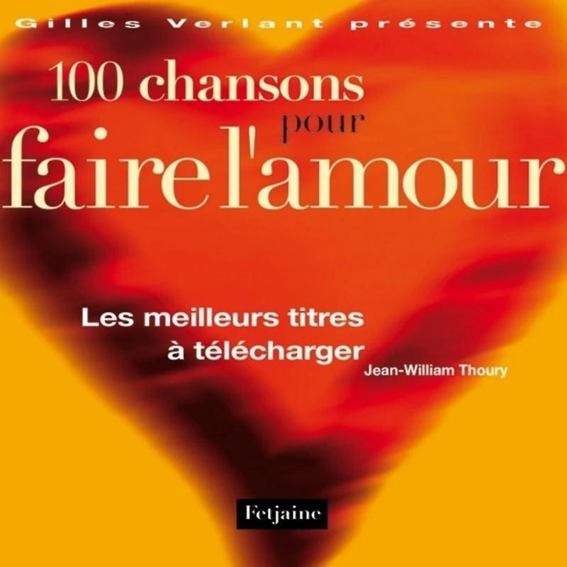 100 Chansons pour Faire l'Amour