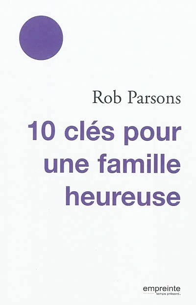 10 clés pour une famille heureuse