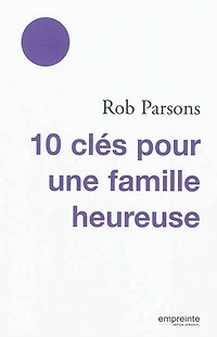 10 clés pour une famille heureuse