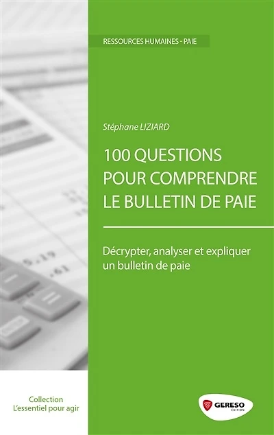 100 questions pour comprendre le bulletin de paie : décrypter