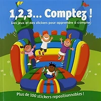 1, 2, 3... comptez ! : des jeux et des stickers pour apprendre à compter