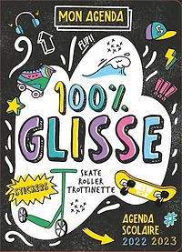100 % glisse : agenda scolaire 2022-2023