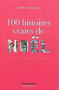 100 histoires vraies de Noël