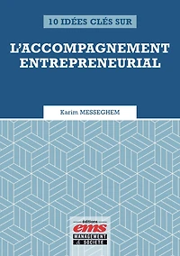 10 idées clés sur l'accompagnement entrepreneurial