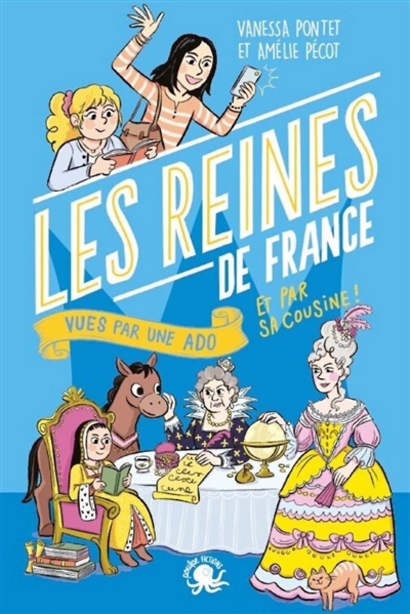 100 % bio : Les reines de France vues par une ado et par sa cousine !