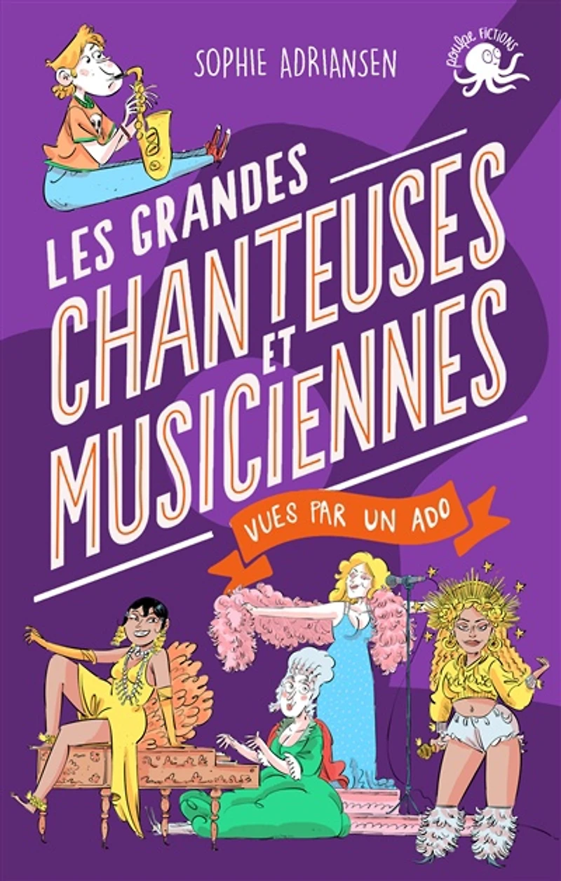 100 % bio : Les grandes chanteuses et musiciennes vues par un ado