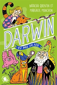 100 % bio : Darwin vu par un ado