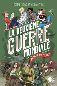 100 % Vrai - La deuxième guerre mondiale racontée par des ados – Fiction documentaire – Seconde Guerre mondiale - témoignages WWII - récits historiques – livres éducatifs - roman jeunesse - Dès 9 ans