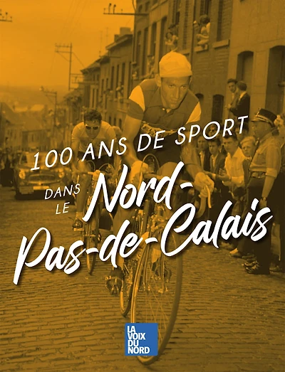 100 ans de sport dans le Nord-Pas-de-Calais