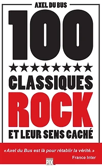 100 classiques rock et leur sens caché