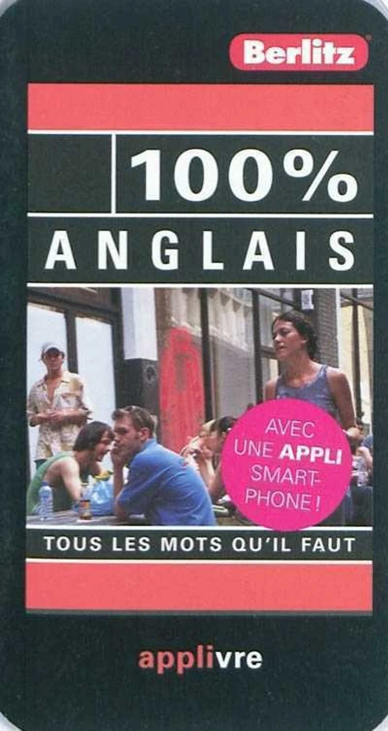 100 % anglais: tous les mots qu'il faut
