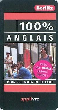 100 % anglais: tous les mots qu'il faut