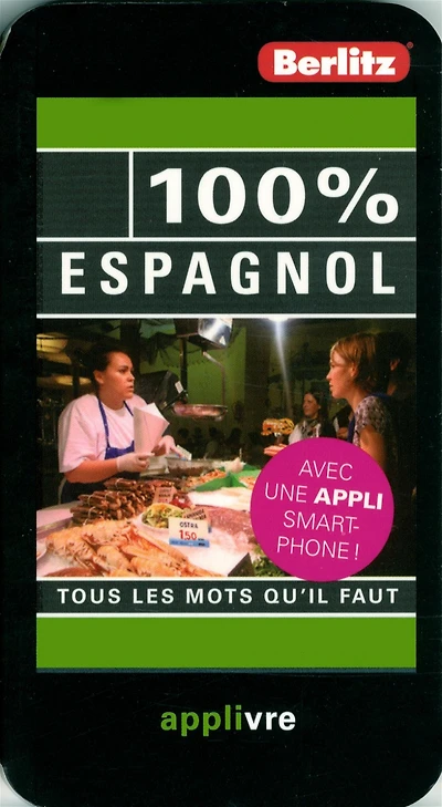 100 % espagnol: tous les mots qu'il faut