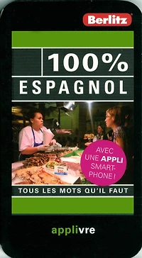 100 % espagnol: tous les mots qu'il faut