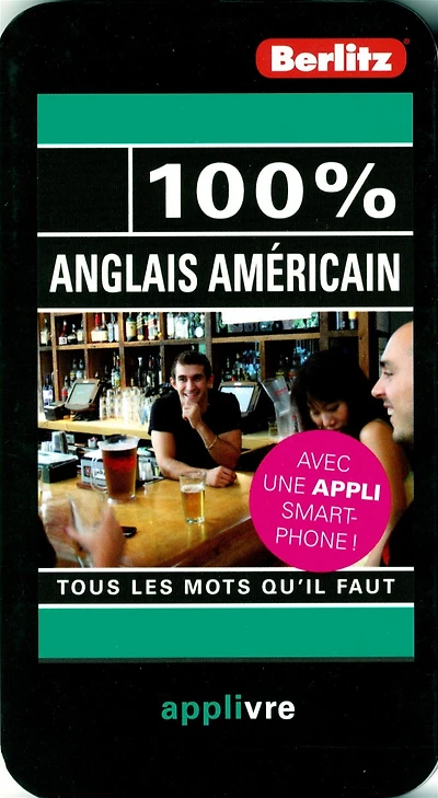 100 % anglais, américain : tous les mots qu'il faut