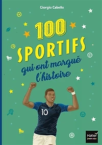 100 sportifs qui ont marqué l'histoire