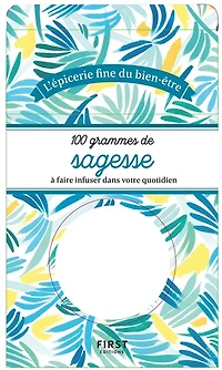 100 grammes de sagesse à faire infuser dans votre quotidien