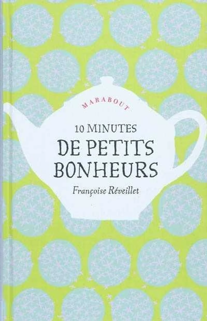 10 minutes de petits bonheurs