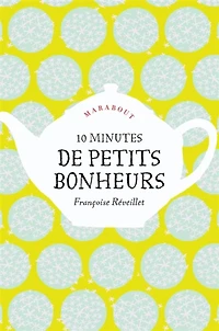 10 minutes de petits bonheurs