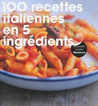 100 recettes italiennes en 5 ingrédients