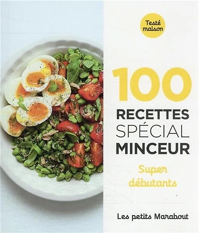 100 recettes spécial minceur : super débutants