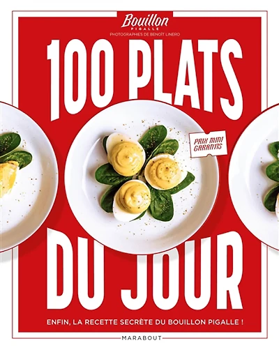 100 plats du jour : enfin, la recette secrète du Bouillon Pigalle !