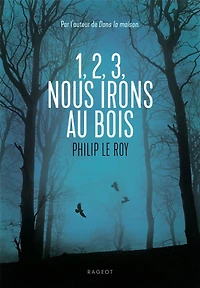 1, 2, 3, nous irons au bois