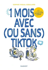 1 mois avec (ou sans) TikTok
