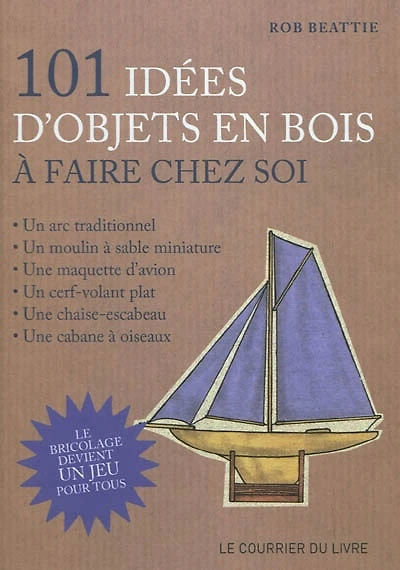 101 idées d'objets en bois à faire chez soi