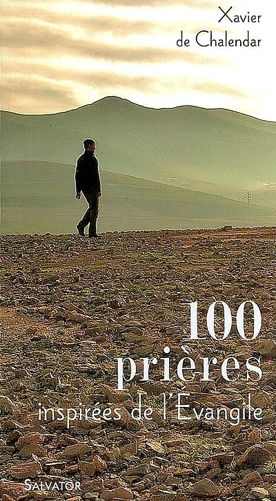 100 prières inspirées de l'Évangile