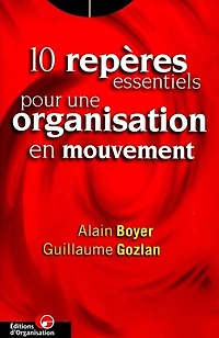 10 repères essentiels pour une organisation en mouvement