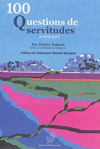 100 questions de servitudes de droit privé