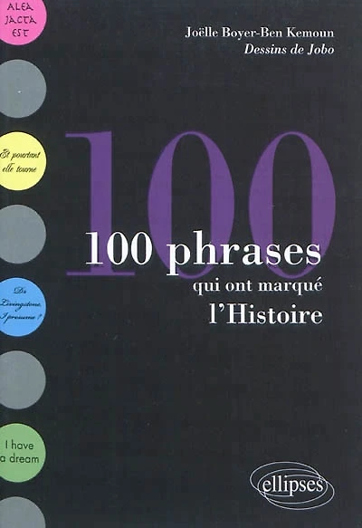 100 phrases qui ont marqué l'histoire