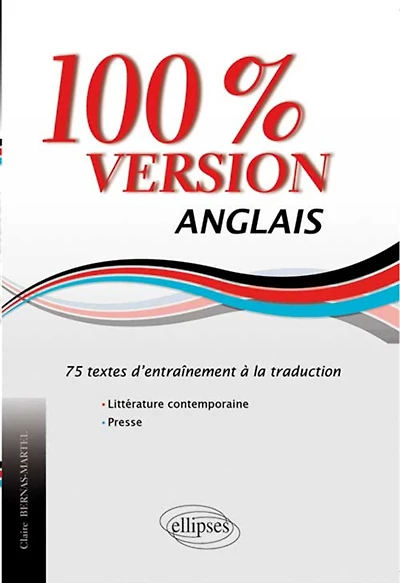 100 % version, anglais : 75 textes d'entraînement à la traduction