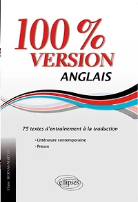 100 % version, anglais : 75 textes d'entraînement à la traduction