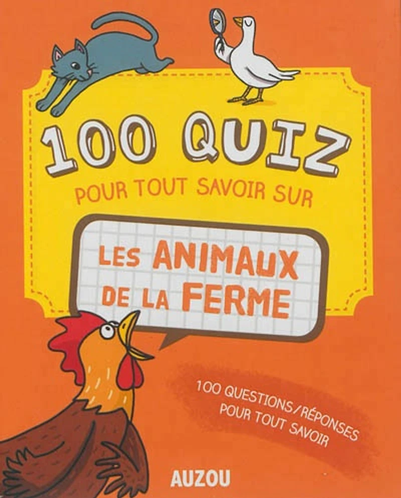 100 quiz pour tout savoir sur les animaux de la ferme