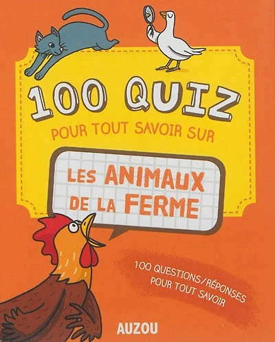 100 quiz pour tout savoir sur les animaux de la ferme