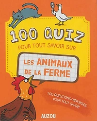 100 quiz pour tout savoir sur les animaux de la ferme