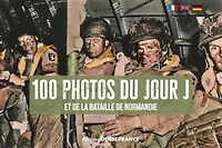 100 photos du jour J et de la bataille de Normandie