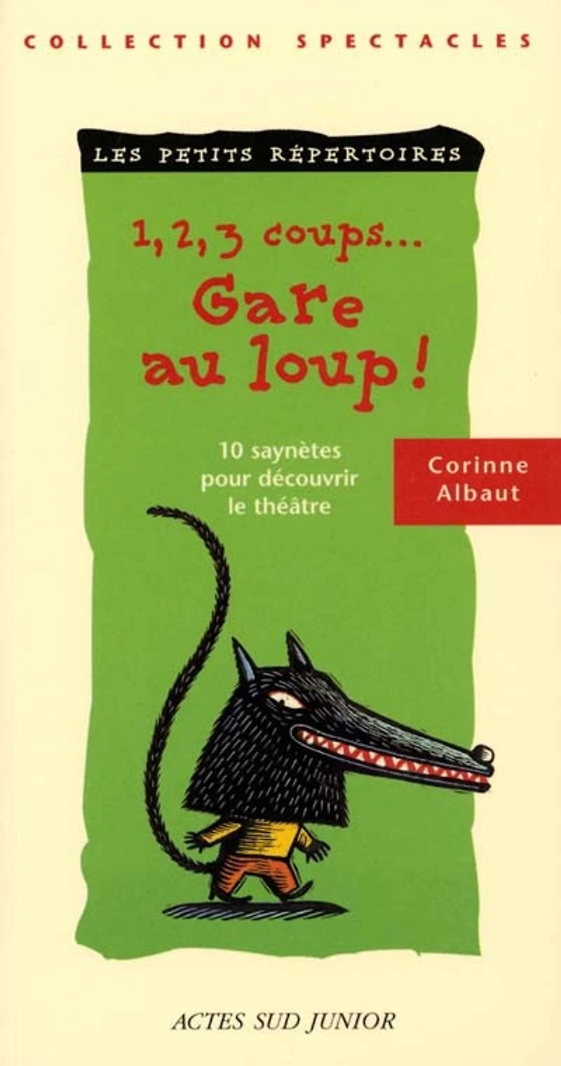1, 2, 3 coups... gare au loup ! : 10 saynètes pour découvrir le théâtre