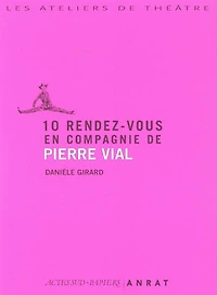 10 rendez-vous en compagnie de Pierre Vial